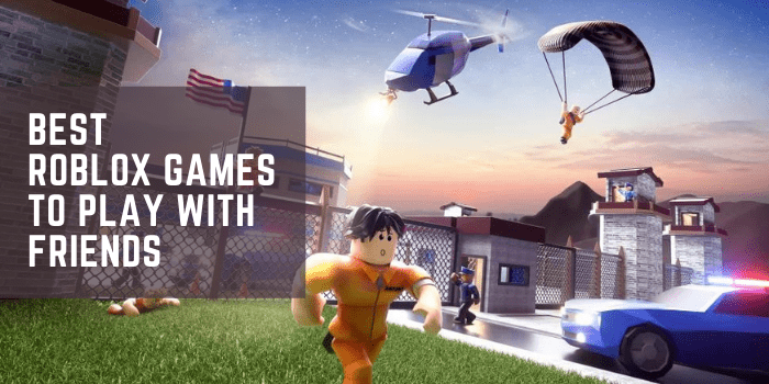 Best roblox games to play with friends